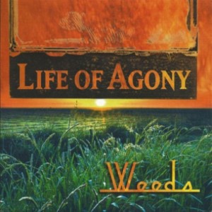Life of Agony - Weeds