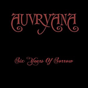 Auvryana - Six Years Of Sorrow