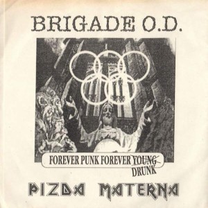 Brigade O.D. - Forever Punk, Forever Drunk