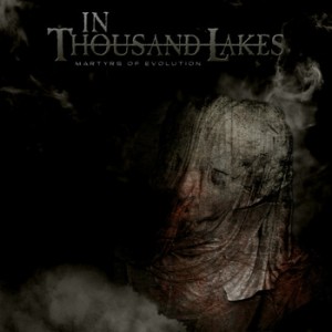 In Thousand Lakes - Martyrs of Evolution