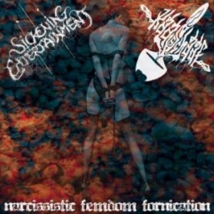 Kaasschaaf / Sickening Entertainment - Narcissistic Femdom Fornication