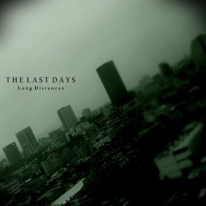The Last Days - Long Distances