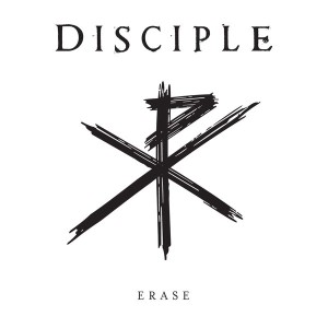 Disciple - Erase