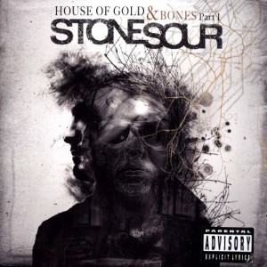 Stone Sour - House of Gold & Bones: Part 1