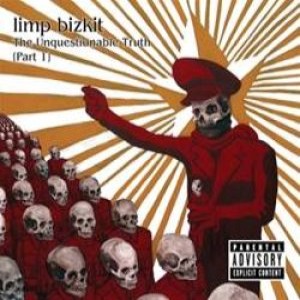 Limp Bizkit - The Unquestionable Truth (Part 1)