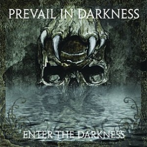 Prevail in Darkness - Enter the Darkness