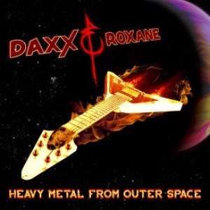 Daxx & Roxane - Heavy Metal from Outer Space