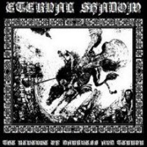Eternal Shadow - The Revenge Of Darkness And Terror
