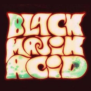 Black Majik Acid - Black Majik Acid