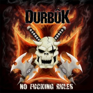 Durbûk - No Fucking Rules