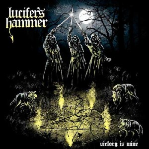 Lucifer's Hammer - Victory is Mine