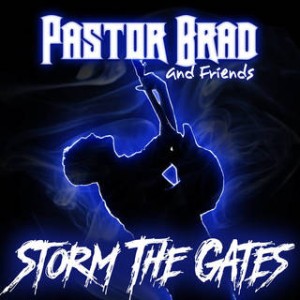 Pastor Brad - Storm the Gates