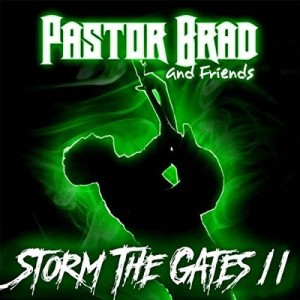 Pastor Brad - Storm the Gates II