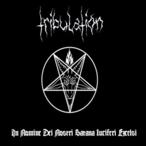 Tribulation - In Nomine Dei Nostri Satana Luciferi Excelsi