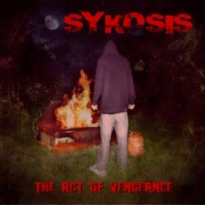 Sykosis - The Act of Vengeance