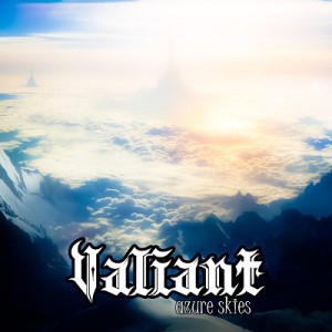 Valiant - Azure Skies
