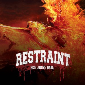 Restraint - Rise Above Hate