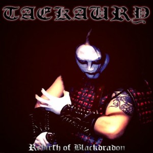 Taekaury - Rebirth of Blackdragon​