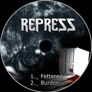 Repress - Fettered / Burden