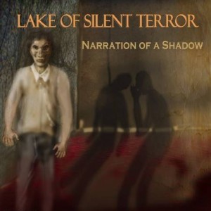 Lake Of Silent Terror - Narration Of A Shadow