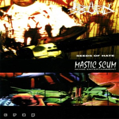 Mastic Scum / Rotten Sound - Seeds of Hate / Crap