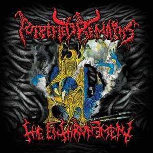 Putrefied Remains - The Enthronement