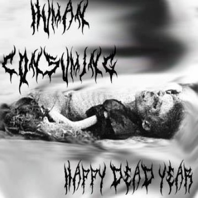Human Consuming - Happy Dead Year