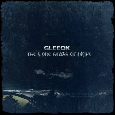Gleeok - The Lone Stars Of Night