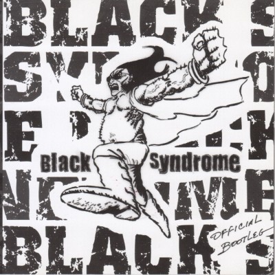Black Syndrome - Official Bootleg
