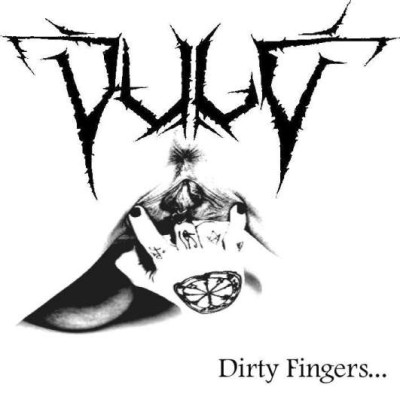 Vulv - Dirty Fingers...
