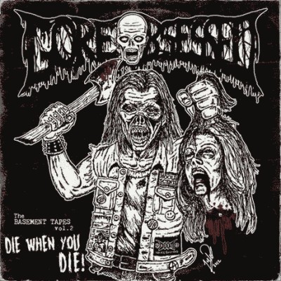 Gore Obsessed - The Basement Tapes Vol.2: Die When You Die!