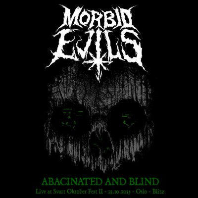 Morbid Evils - Abacinated and Blind