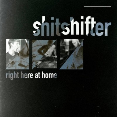Shitshifter - Right Here at Home