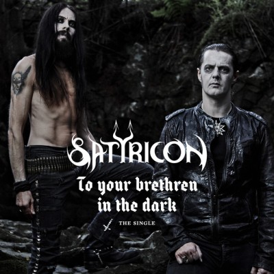 Satyricon - To Your Brethren in the Dark