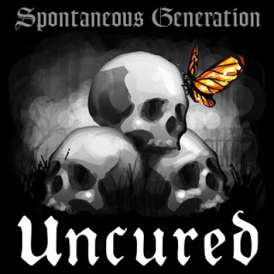 Uncured - Spontaneous Generation