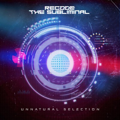 Recode the Subliminal - Unnatural Selection
