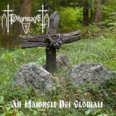 Pilgrimage - Ad Maiorem Dei Gloriam