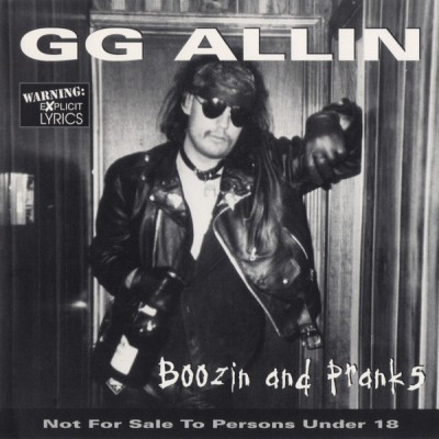 GG Allin - Boozin And Pranks