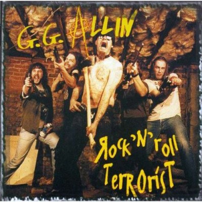 GG Allin - Rock'n'Roll Terrorist