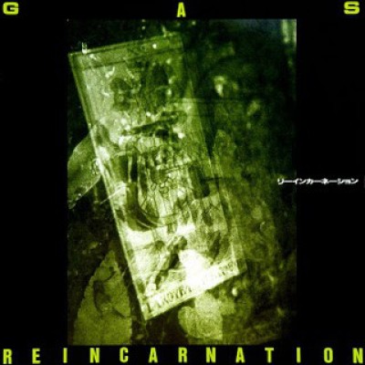 Gas - Reincarnation