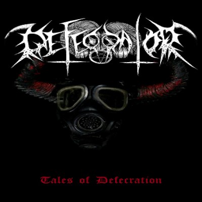Defecrator - Tales of Defecration