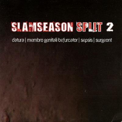 Membro Genitali Befurcator / Datura / Sepsis - Slamseason Vol. 2