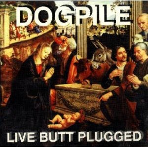 Dogpile - Live Butt Plugged