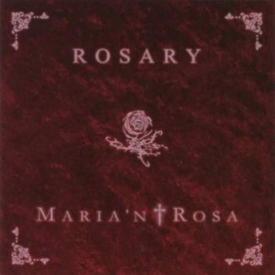 Maria'n † Rosa - Rosary