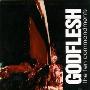 Godflesh - The Ten Commandments