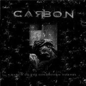Carbon - March of the Golgothan Hordes