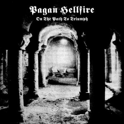 Pagan Hellfire - On the Path to Triumph