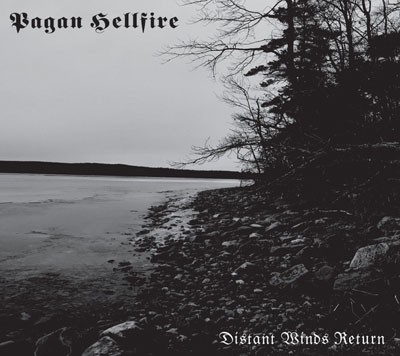Pagan Hellfire - Distant Winds Return