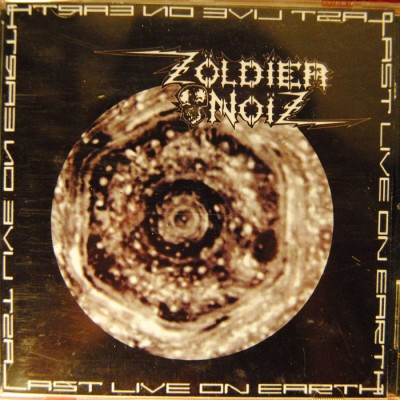 Zoldier Noiz - Last Live on Earth