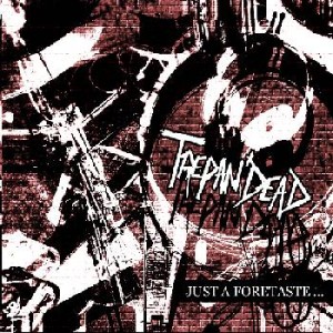 Trepan'Dead - Just a Foretaste (Promo CD)